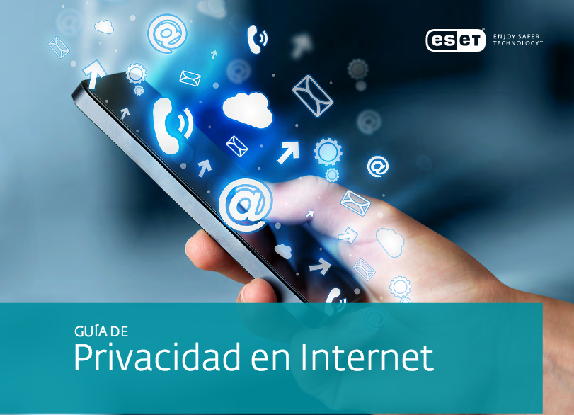 ESET presenta su nueva Guía de Privacidad en Internet