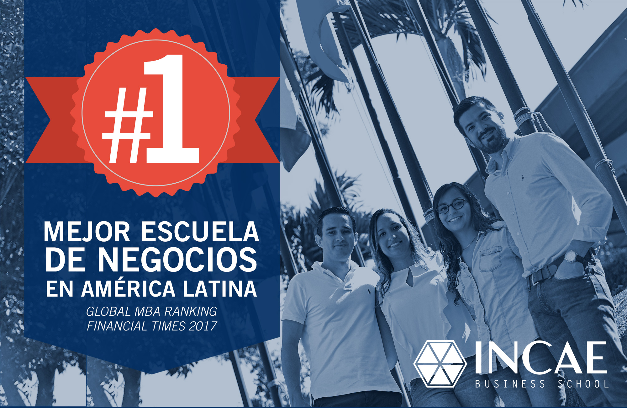 Incae se posiciona como el mejor MBA de Latinoamérica según el Financial Times