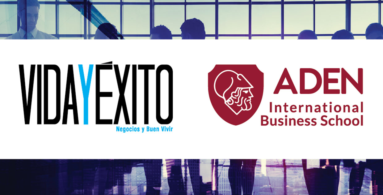 Conviértase en un Máster de los negocios con Vida y Éxito y ADEN