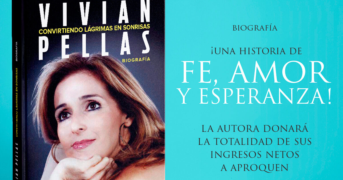 El libro “Vivian Pellas, Convirtiendo Lágrimas en Sonrisas”, tiene un noble propósito