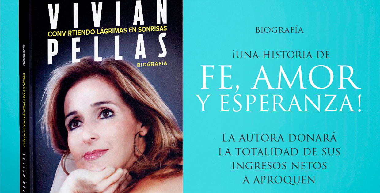 El libro “Vivian Pellas, Convirtiendo Lágrimas en Sonrisas”, tiene un noble propósito