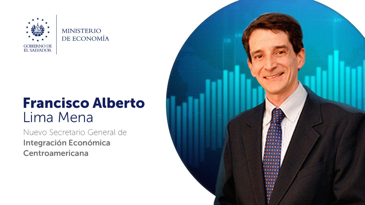 El salvadoreño Francisco Lima Mena es designado Secretario General del Sistema de Integración Económica Centroamericana (SIECA)