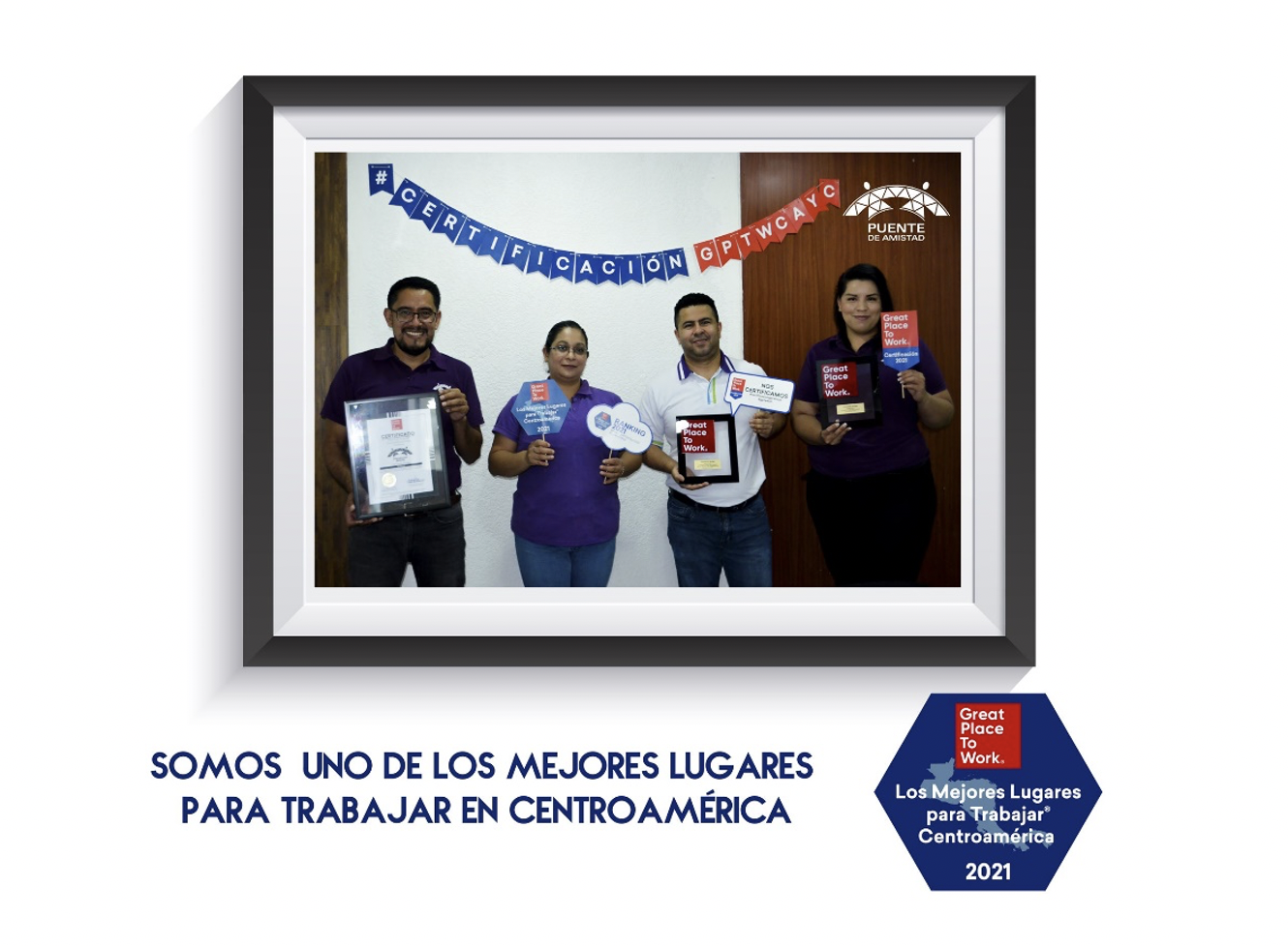 ¡Puente de Amistad recibe por segunda vez la certificación Great Place to Work!