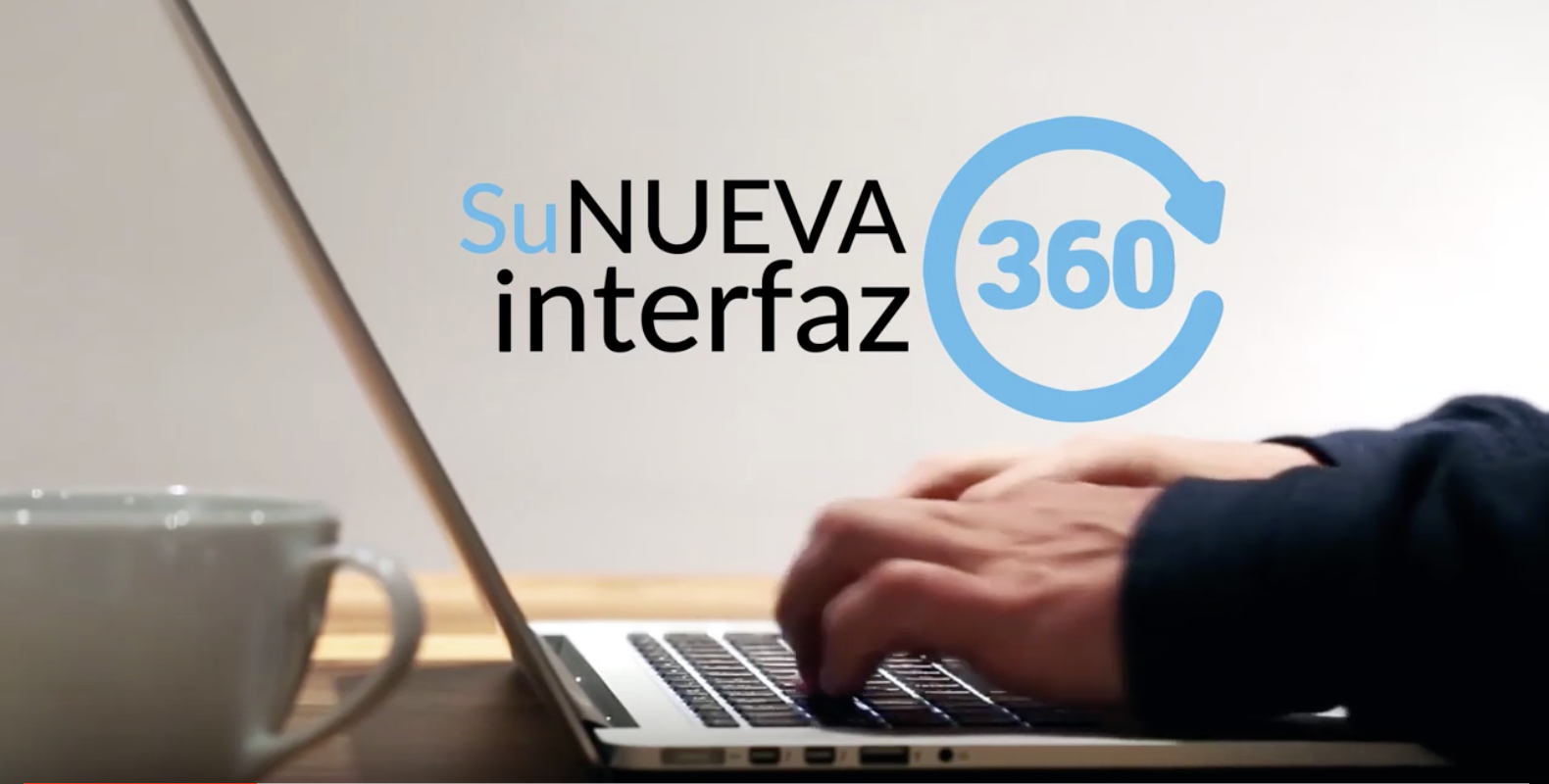 Conozca la Nueva interfaz 360 de Vida y Éxito