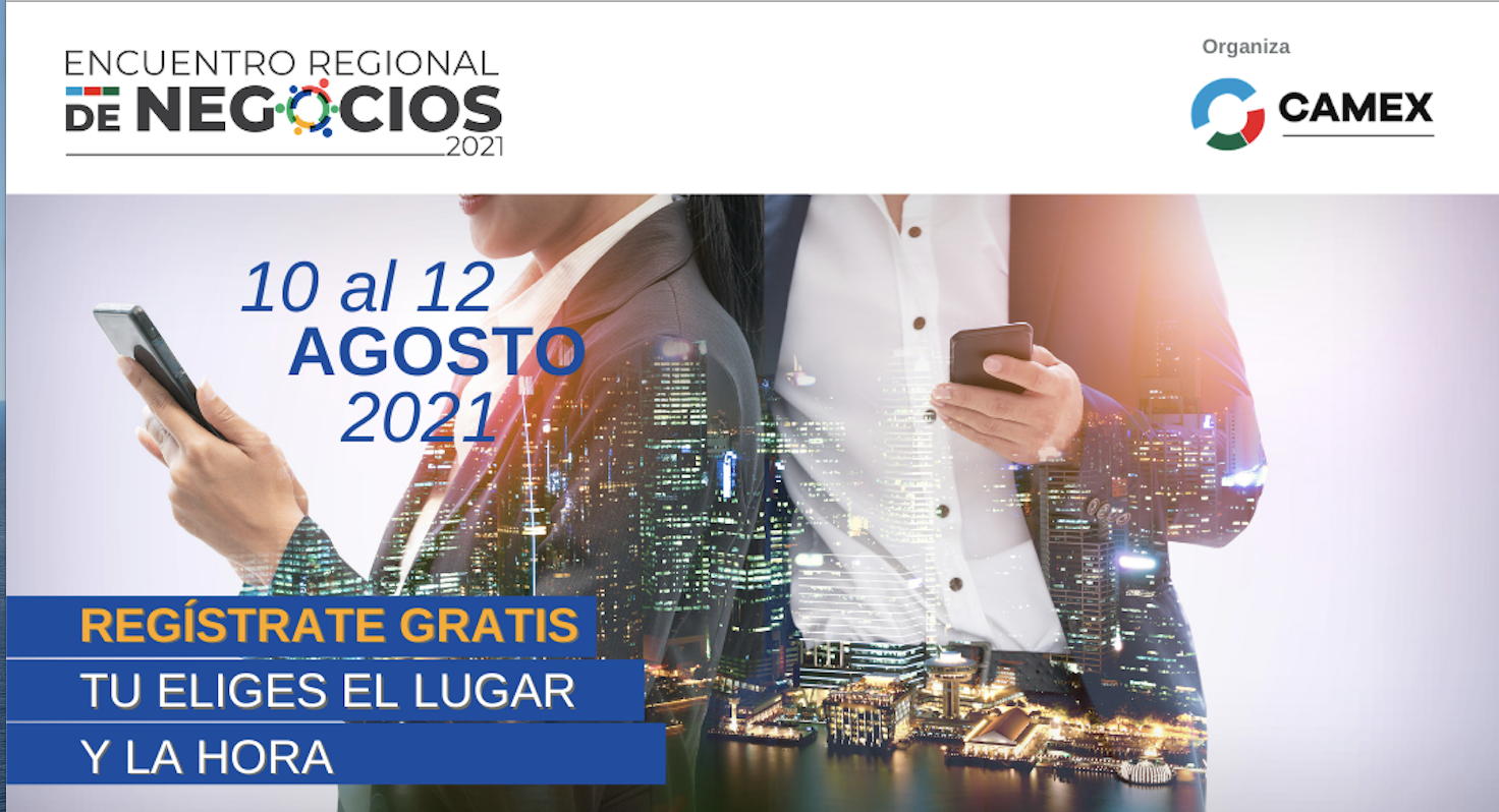 CAMEX invita al primer encuentro regional de negocios