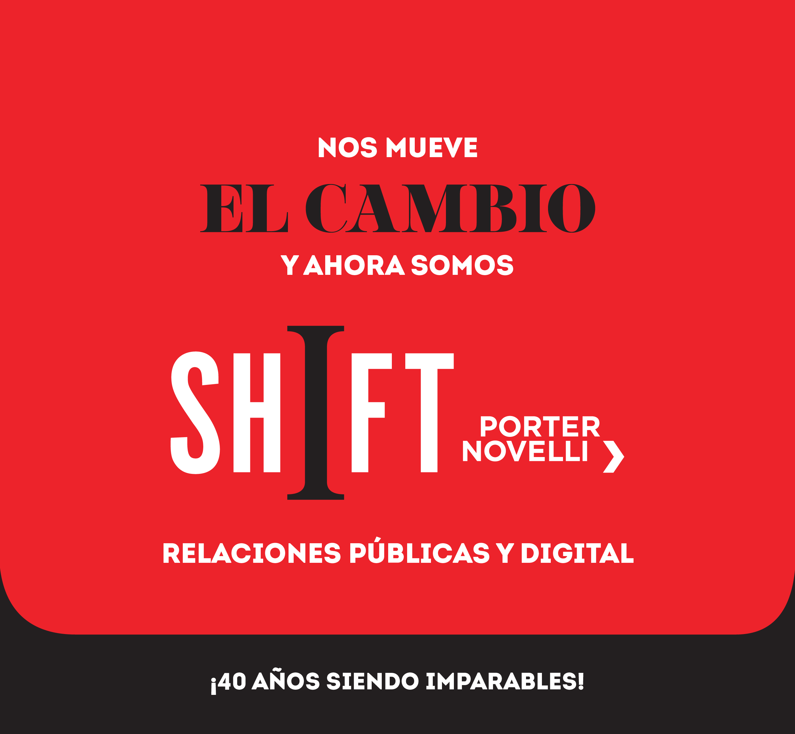 Porter Novelli  renueva su piel y cambia a SHIFT Porter Novelli