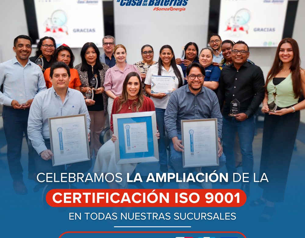 La Casa de las Baterías amplía su certificación ISO 9001 en sus sucursales a nivel regional