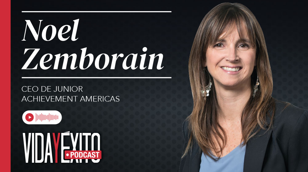 Episodio 20: Noel Zemborain, CEO de Junior Achievement Americas